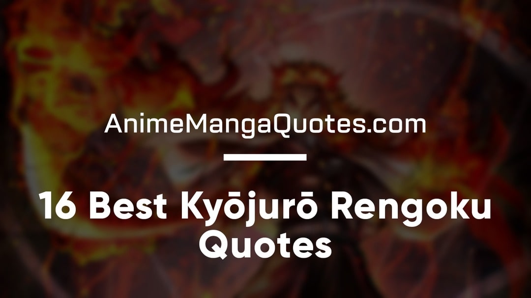 Best Demon Slayer Rengoku Quotes Like Set Your Heart Ablaze